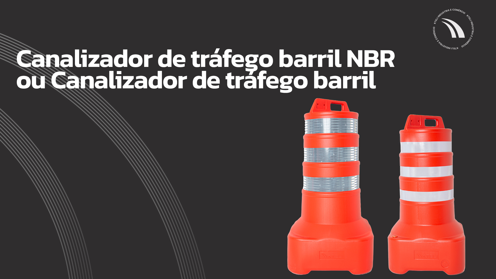 Canalizadores de Tráfego Barril NBR e Canalizador de Tráfego Barril entenda as diferenças.